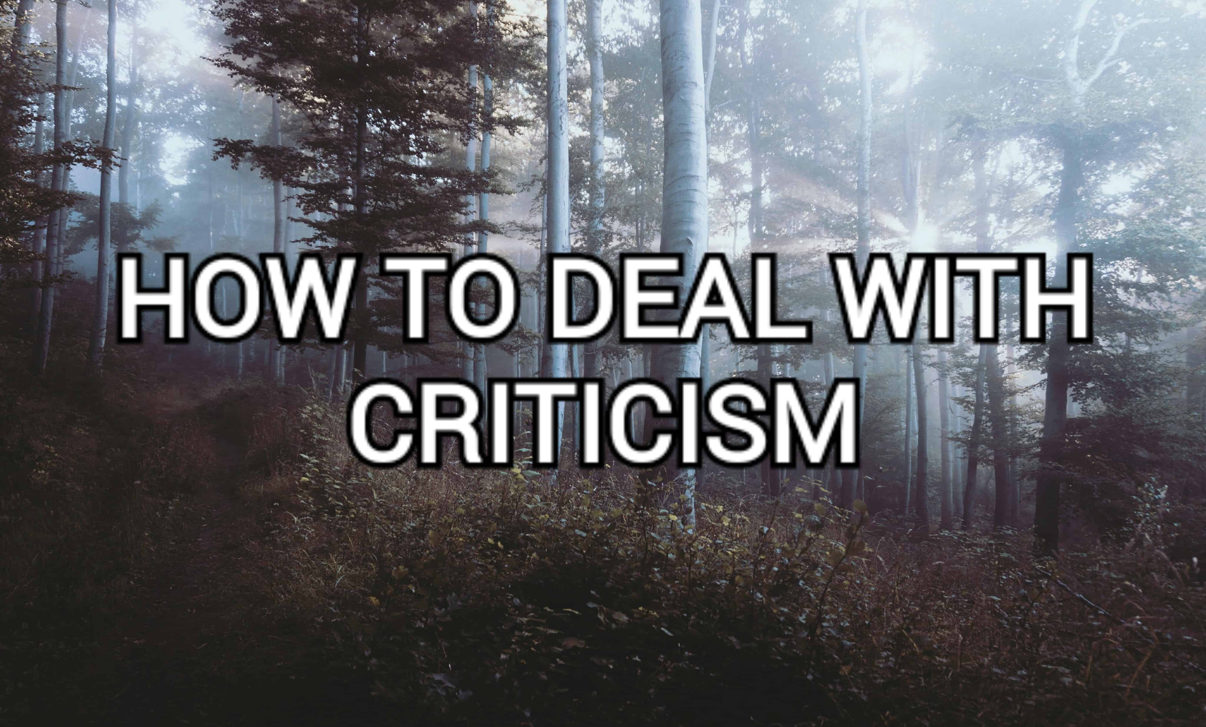 How To Deal With Criticism